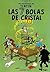 Las 7 bolas de cristal