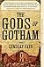 The Gods of Gotham (Timothy Wilde, #1)