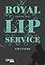 Royal Lip Service: Solitude (Royal Lip Service, #2)