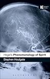 Hegel's 'Phenomenology of Spirit' by Stephen Houlgate