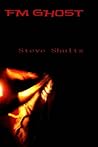 FM Ghost by Steve Shultz