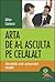 Arta de a-l asculta pe celă...