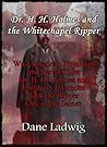 Dr. H. H. Holmes and the Whitechapel Ripper