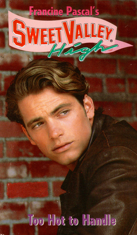 Too Hot to Handle (Sweet Valley High, #136)