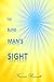 The Blind Man's Sight: A Sh...