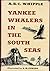 Yankee Whalers in the South Seas by A.B.C. Whipple