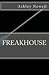 Freakhouse by Ashley Newell