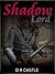 Shadow Lord (Shadow Lord, #1)