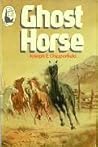 Ghost Horse by Joseph E. Chipperfield