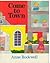 Come to Town