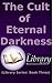 The Cult of Eternal Darkness (Library Series #3)