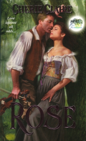 Rose (The Acadians, #2)