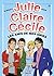 Les amis de mes amies ( Julie, Claire, Cécile, tome 21)