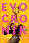 Evocronik 1.0 by J.C. Weatherby