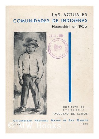 Las Actuales comunidades de indígenas : Huarochirí en 1955
