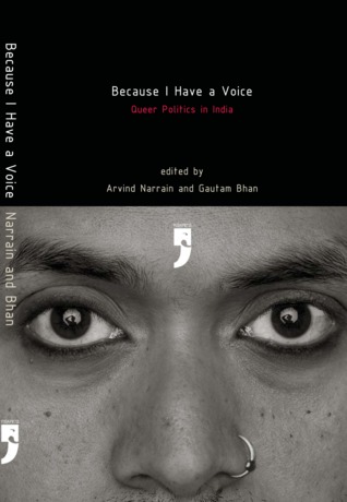 Because I Have a Voice: Queer Politics in India (Paperback)