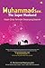 Muhammad The Super Husband by D. Muhammad Makhyaruddin