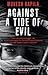 Against a Tide of Evil by Mukesh Kapila
