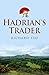 Hadrian's Trader by Richard Yeo