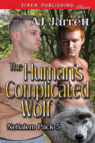 The Human's Complicated Wolf (Nehalem Pack #5)