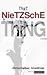 That Nietzsche Thing