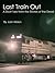 Last Train Out - "A Short T...
