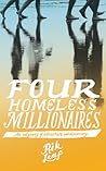 Four Homeless Millionaires - How One Family Found Riches By Leaving Everything Behind Four Homeless Millionaires - How One Family Found Riches By Leaving Everything Behind