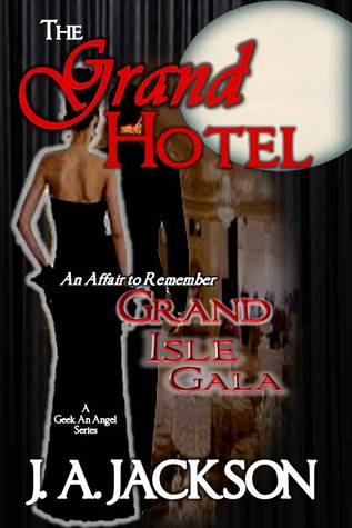 The Grand Hotel (A Geek, An Angel, #3)