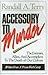 Accessory to Murder by Randall A. Terry