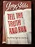 Tell the Truth and Run: My 44 Year Fight for a Free Press