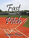 Fast Pitch by Graysen Morgen