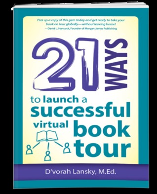21 Ways to Launch a Successful Virtual Book Tour (Paperback)