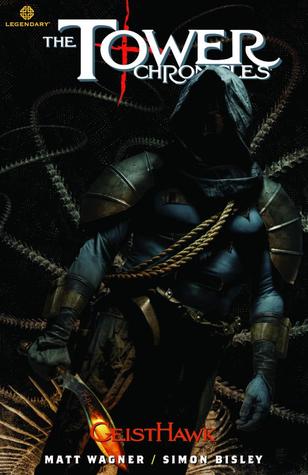 The Tower Chronicles: GeistHawk Volume 3