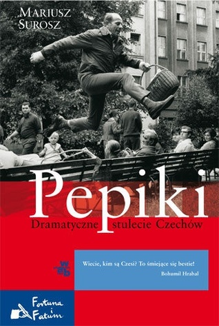 Pepiki. Dramatyczne stulecie Czechów (Hardcover)
