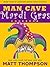 The Man Cave Mardi Gras Cookbook by Matt Thompson