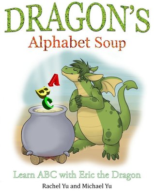 Dragon's Alphabet Soup: Learn ABCs with Eric the Dragon