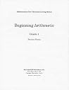 Beginning Arithmetic, Grade 1 Math Practice Sheets (Mathematics for Christian Living) Beginning Arithmetic, Grade 1 Math Practice Sheets (Mathematics for Christian Living)