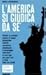 L'America si giudica da sé