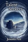The Talent Seekers by Jemima Pett