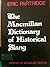 The Macmillan Dictionary of Historical Slang