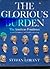 The Glorious Burden: The History of the Presidency & Presidential Elections from George Washington to James Earl Carter Jr