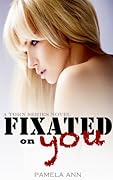 Fixated on You