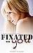 Fixated on You (Torn, #5)