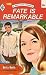 Fate is Remarkable by Betty Neels Fate is Remarkable by Betty Neels