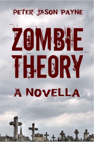 Zombie Theory: A Novella