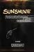 Sunshine: Surviving in a dark world of glowing mutants, giant worms, and psychotic abominations