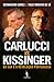 Carlucci vs. Kissinger - Os...