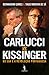 Carlucci vs. Kissinger - Os EUA e a Revolução Portuguesa by Bernardino Gomes