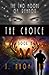 The Choice (The Two Moons of Rehnor, #8)