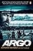 Argo: How the CIA and Hollywood Pulled Off the Most Audacious Rescue in History